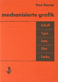 Renner's book "Mechanized Graphic Design" from 1931 is one of the few serious books on the New Typography.